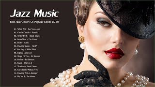 Jazz Music 2020 | Best Jazz Covers Of Popular Songs 2020 | Bossa Nova Jazz 2020