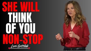 7 Psychological Tricks To Make Any Woman Obsessed With You |Lori Gottlieb