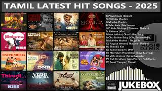 Tamil Latest Hit Songs 2025 | Latest Tamil Songs | New Tamil Songs | Tamil New Songs 2025
