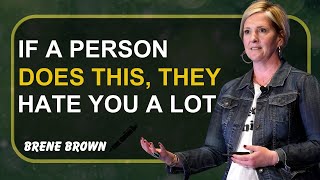 "IF A PERSON DOES THIS, THEY HATE YOU A LOT" | BRENE BROWN BEST SPEECH
