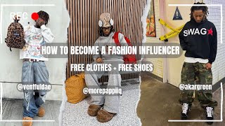 HOW TO BECOME A FASHION INFLUENCER IN 2025 ! | FREE CLOTHES AND SHOES |