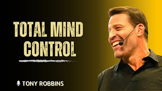 Master Your Thoughts Before They Control You | Tony Robbins Best Motivation Speech