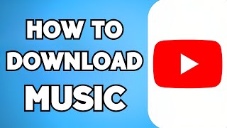 How To Download Music From YouTube (2023 Guide)