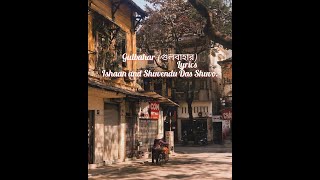 Gulbahar ||গুলবাহার|| lyrics|| Gulbahar lyrics|| Ishaan and Shuvendu Das Shuvo||Breezymusic #lyrics