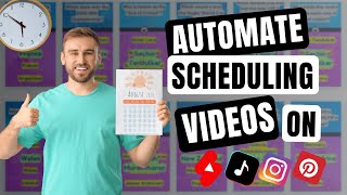 Automate Scheduling Bulk Created Short Videos  on YouTube, TikTok, Pinterest & More