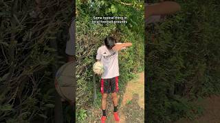 Some typical things in local football  ground 😭⚽️ #shorts #soccer