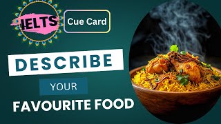 IELTS Cue Card: Describe Your Favourite Food | Band 8+ Sample Answer