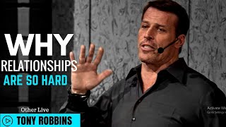 Tony Robbins: Why Relationships Are So Hard ( Tony Robbins Relationships )