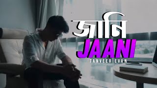 Tanveer Evan - Jaani (জানি) || Jaani Speed Up Songs #jaani #tanveerevan #ep #sadsong 