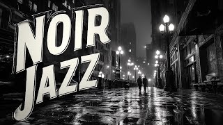 Midnight Noir Jazz | Moody Vibes for Smoky Nights
