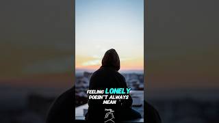 How Overcoming Loneliness Can Open Your Eyes to a New Life