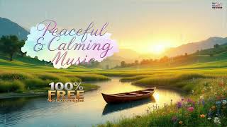 Peaceful & Calming Background Music | Copyright Free Music for YouTube & Content Creators 🎧