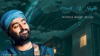 Mush - up - Night | Lofi pupil | Bollywood Song | MIx Lo=fi chillout|