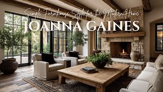 Joanna Gaines' Simple Farmhouse Style for the Modern Home