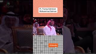President Trump admires Mohammad Salman #trending #donaldtrump #kingsalman #us #saudi #foryou #viral