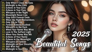 Beautiful Songs 2025  Sad Love Songs Playlist  Easy-Listening & Heartfelt Ballads