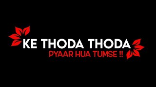 Thoda Thoda Pyar Black Screen Status | Thoda Thoda Pyar Black Background Status | #Shorts