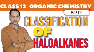 Classification Of Haloalkanes | Part 1 - ORGANIC CHEMISTRY 🧪🤯