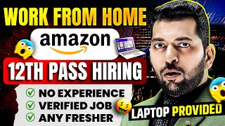 Amazon Work From Home Jobs 2025 |12th Pass Job | Online Jobs At Home | Amazon Job For Fresher