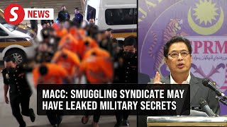 Army officers in smuggling syndicate may have leaked military secrets, says MACC