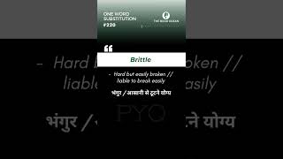 Brittle - One Word Substitution #220 @TheBookOcean #sscmtsvocab