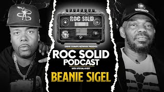 Beanie Sigel: The Stories Only He Can Tell |  ROC Solid x Drink Champs Network