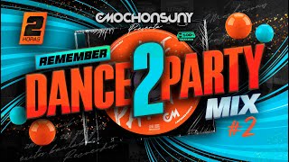 Remember DANCE PARTY MIX vol.2 💿 (Electro Pop, Dance, House 2000s, 2010s) Mixed by CMOCHONSUNY