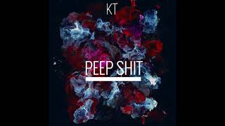 KT - Peep Shit