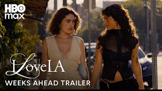 I Love LA | Weeks Ahead Trailer | HBO Max