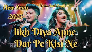 Likh Diya Apne Dar Pe Kisi Ne |New Song 2025| New Music Viral Song 2025