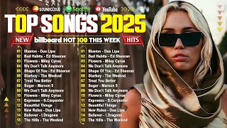 Ed Sheeran, Bruno Mars, Dua Lipa, Adele, Maroon 5, Lady Gaga, The Weeknd - Pop Music 2025