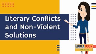 Literary Conflicts and Non-Violent Solutions