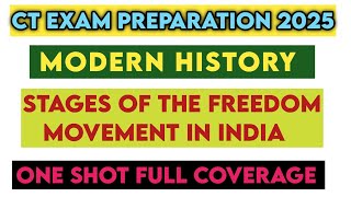 CT ENTRANCE EXAM 2025 PREPARATION I STAGES OF FREEDOM MOVEMENT IN INDIA 