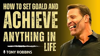 How to Set Goals & Achieve Anything in Life | Proven Success Strategies | Tony Robbins Motivation