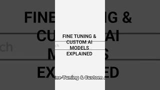 Fine-Tuning & Custom AI Models Explained Simply  #ArtificialIntelligence #AIExplained #CustomAI
