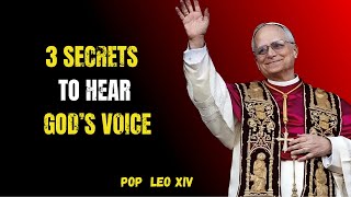 Discover 3 Secrets to Hearing God's Voice in Your Mind | Pope Leo XIV