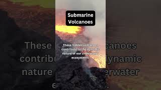 Submarine Volcanoes #Volcanoes #GeologicalMarvels #VolcanoVisions