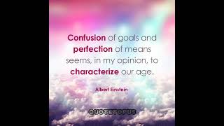 Confusion of goals #quoteoftheday #alberteinstein #alberteinsteinquotesaboutlife