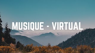 Musique - Virtual (Original Music)