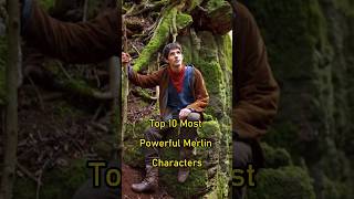 Top 10 Most Powerful Merlin Characters 😱🤩 | #shorts | #merlin