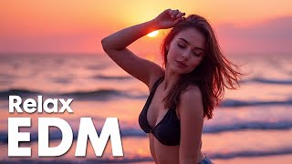 EDM Relax: Soothing Chill 🎧 Background Music for Work, Study & Daily Life