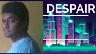 Despair sadness #Day 22                #lovestory2020 #storytelling2020