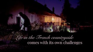 Life in rural France comes with its challenges...