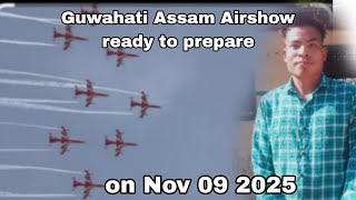 Indian Air force in Guwahati Assam Airshow ready to prepare on November 09 2025
