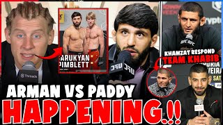 Arman Tsarukyan vs Paddy Pimblett FIGHT Happening!? | Khamzat RESPONDS to Team Khabib | MMA News