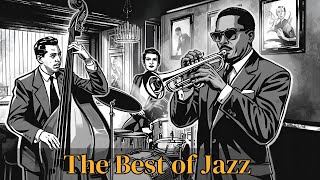 The Best of JAZZ | The Greatest Jazz Classics [Jazz Hits, Vintage Jazz]