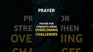 Prayer for Strength to Overcome Life's Challenges | Stay Strong & Persevere #shorts #prayer