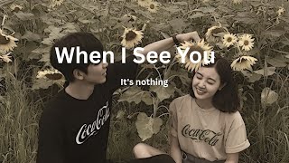 When I See You – Heart Touching English Love Song | Romantic Lyrics Video