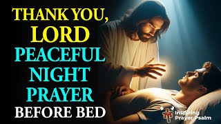 Thank You, Heavenly Father, for Walking with Me Today | Peaceful Night Prayer Before Bed