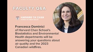 Wildfires Q&A - Dr. Francesca Dominici